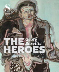 Georg Baselitz: The Heroes - Max Hollein (ISBN: 9783777425689)