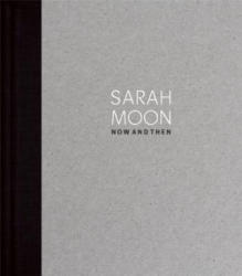Sarah Moon - Ingo Taubhorn, Ingo Taubhorn, Brigitte Woischnik, Sarah Moon (ISBN: 9783868286564)