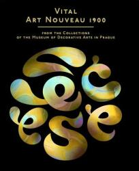 Vital Art Nouveau 1900 - Lucie Vlčková (ISBN: 9788074670541)