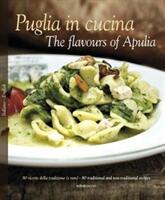 Puglia in Cucina: The Flavours of Apulia - William Dello Russo, Pietro Zito, Lillino Silibello (ISBN: 9788895218199)