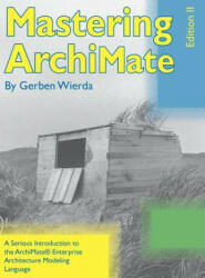 Mastering ArchiMate - Edition II - Gerben Wierda (ISBN: 9789081984041)