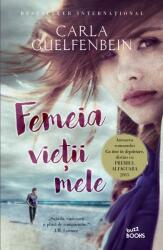 Femeia vietii mele- Carla Guelfenbein (ISBN: 9786063319389)