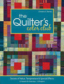 Quilter's Color Club-Print-On-Demand-Edition: Secrets of Value Temperature & Special Effects: 12 Hands-On Exercises 8 Projects (2011)