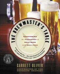 The Brewmaster's Table - Garrett Oliver (ISBN: 9780060005719)