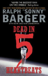 Dead in 5 Heartbeats - Ralph "Sonny" Barger, Sonny Barger (ISBN: 9780060532536)