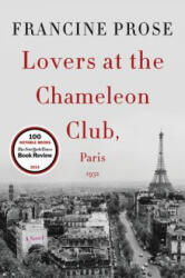 Lovers at the Chameleon Club, Paris 1932 - Francine Prose (ISBN: 9780061713804)