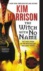 The Witch with No Name - Kim Harrison (ISBN: 9780061957963)