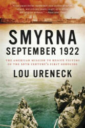 Smyrna, September 1922 - Lou Ureneck (ISBN: 9780062259899)