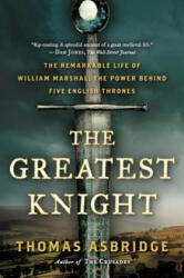 The Greatest Knight - Thomas Asbridge (ISBN: 9780062262066)