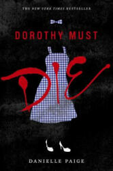Dorothy Must Die - Danielle Paige (ISBN: 9780062280688)