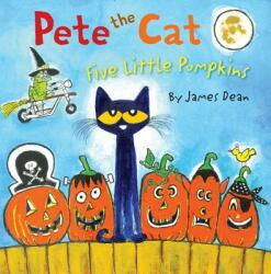 Pete the Cat: Five Little Pumpkins - James Dean (ISBN: 9780062304186)
