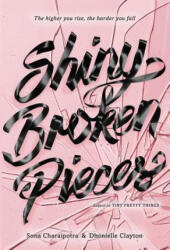 Tiny Pretty Things - Shiny Broken Pieces - Sona Charaipotra (ISBN: 9780062342423)