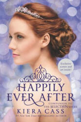 Happily Ever After: Companion to the Selection Series - Kiera Cass (ISBN: 9780062414083)