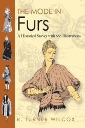 The Mode in Furs: A Historical Survey with 680 Illustrations (2010)