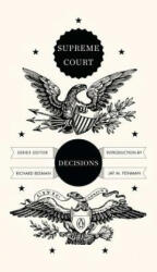 Supreme Court Decisions - Richard Beeman, Jay M. Feinman (ISBN: 9780143121992)