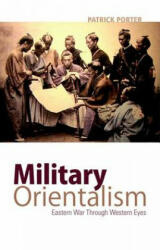 Military Orientalism - Patrick Porter (ISBN: 9780199333424)