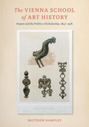 Vienna School of Art History - Professor Matthew (Surrey Institute of Art and Design) Rampley (ISBN: 9780271061597)