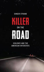 Killer on the Road - Ginger Strand (ISBN: 9780292757523)