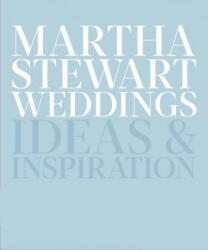 Martha Stewart Weddings - Martha Stewart Living Magazine (ISBN: 9780307954657)