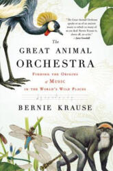 Great Animal Orchestra - Bernie Krause (ISBN: 9780316086868)