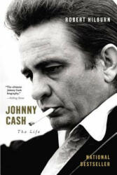 Johnny Cash - Robert Hilburn (ISBN: 9780316194747)