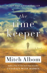 The Time Keeper - Mitch Albom (ISBN: 9780316311533)