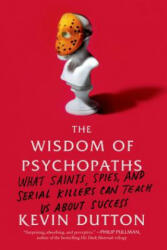 Wisdom of Psychopaths - Kevin Dutton (ISBN: 9780374533984)
