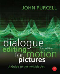 Dialogue Editing for Motion Pictures - John Purcell (ISBN: 9780415828178)