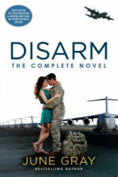 Disarm: The Complete Novel - June Gray (ISBN: 9780425272121)