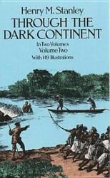 Through the Dark Continent: v. 2 - Henry Morton Stanley (ISBN: 9780486256689)