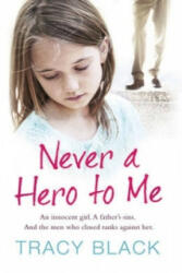 Never a Hero To Me - Tracy Black (2011)