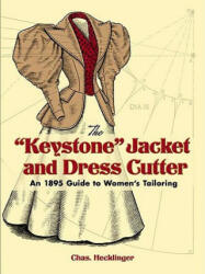 Keystone Jacket and Dress Cutter - Chas Hecklinger (ISBN: 9780486451053)
