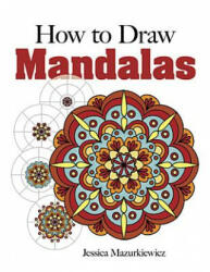 How to Draw Mandalas - Jessica Mazurkiewicz (ISBN: 9780486491790)