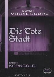 Erich Korngold: Die Tote Stadt - zongorakivonat (ISBN: 9780486493015)