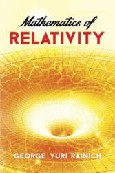 Mathematics of Relativity - George Y. Rainich (ISBN: 9780486783253)