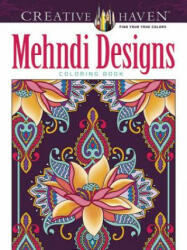 Creative Haven Mehndi Designs Collection Coloring Book - Dover, Marty Noble (ISBN: 9780486803531)