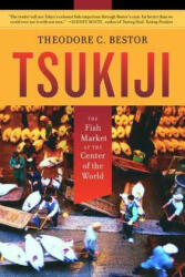 Tsukiji - Theodore C. Bestor (ISBN: 9780520220249)