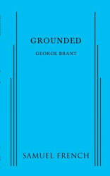 Grounded - George Brant (ISBN: 9780573702785)