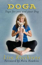 Doga: Yoga for You and Your Dog - Lisa Recchione (ISBN: 9780615976174)