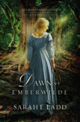 Dawn at Emberwilde (ISBN: 9780718011819)