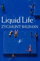 Liquid Life - Zygmunt Bauman (ISBN: 9780745635156)