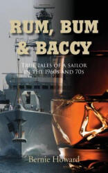 RUM, BUM and BACCY - Bernie Howard (ISBN: 9780755216505)