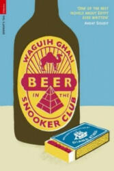 Beer in the Snooker Club - Waguih Ghali (2010)