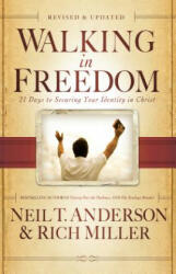 Walking in Freedom: 21 Days to Securing Your Identity in Christ (ISBN: 9780764213977)