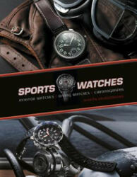 Sports Watches: Aviator Watches, Diving Watches, Chronographs - Martin Häussermann (ISBN: 9780764345999)