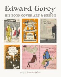 Edward Gorey His Book Cover Art & Design - Edward Gorey (ISBN: 9780764971471)