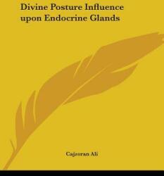Divine Posture Influence upon Endocrine Glands (ISBN: 9780766136397)