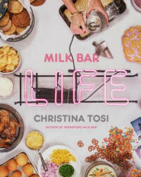 Milk Bar Life - Christina Tosi (ISBN: 9780770435103)