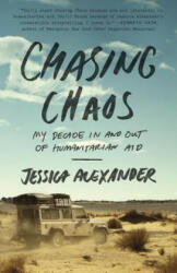 Chasing Chaos - Jessica Alexander (ISBN: 9780770436919)