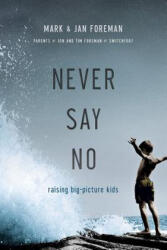 Never Say No - Mark Foreman, Jan Foreman (ISBN: 9780781411738)